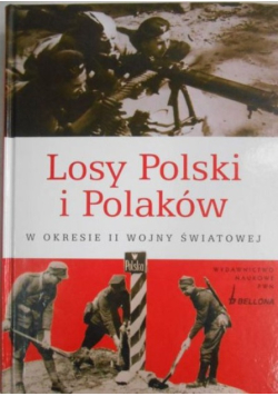 Losy Polski i Polaków w okresie II wojny światowej
