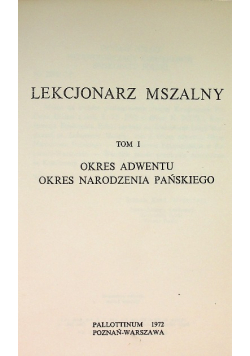 Lekcjonarz mszalny Tom I okres adwentu okres Narodzenia Pańskiego