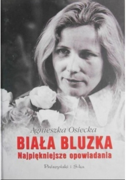 Biała bluzka Najpiękniejsze opowiadania