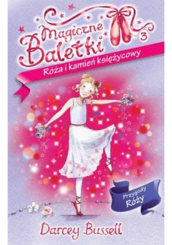 Magiczne Baletki 3 Róża i kamień księżycowy