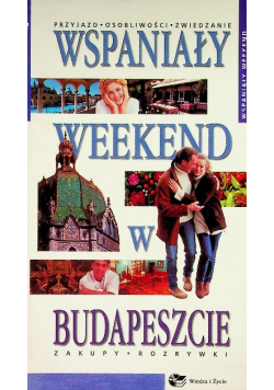 Wspaniały weekend w Budapeszcie