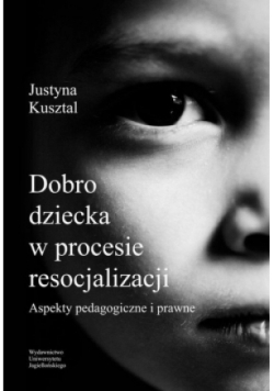 Dobro dziecka w procesie resocjalizacji