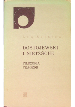 Dostojewski i Nietzsche filozofia tragedii
