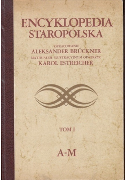 Encyklopedia Staropolska Tom I