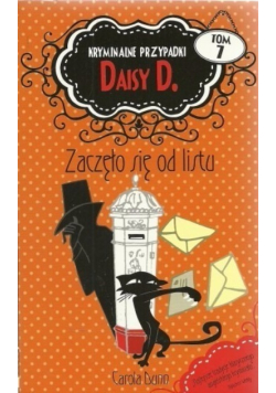 Kryminalne przypadki Daisy D Tom 7 Zaczęło się od listu