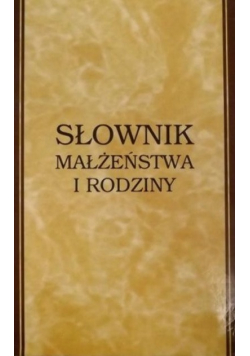 Słownik małżeństwa i rodziny