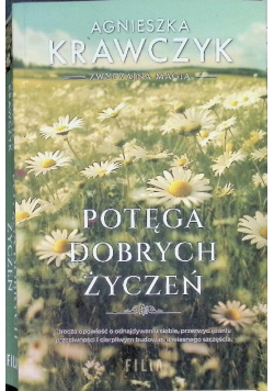 Potęga dobrych życzeń. Agnieszka Krawczyk Wydawnictwo Filia