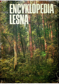 Mała Encyklopedia leśna