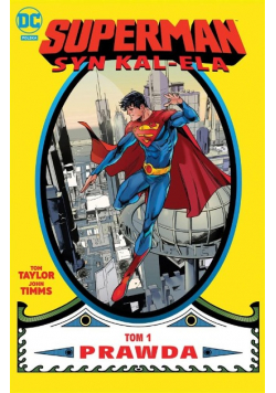 Superman. Syn Kal-Ela Tom 1 Prawda