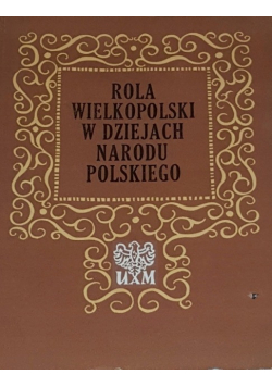 Rola wielkopolski w dziejach narodu polski