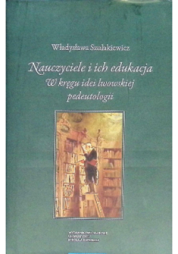 Nauczyciele i ich edukacja