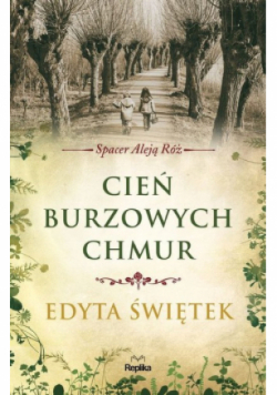 Spacer Aleją Róż Tom 1 Cień burzowych chmur