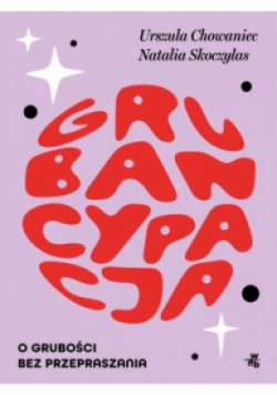 Grubancypacja O grubości bez przepraszania
