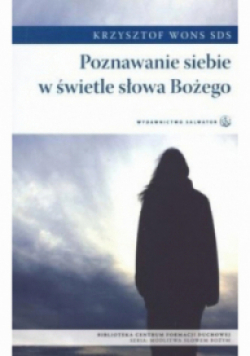 Poznawanie siebie w świetle słowa Bożego