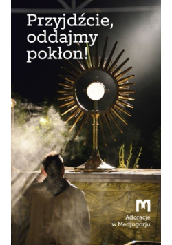 Przyjdźcie oddajmy pokłon