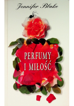 Perfumy i miłość