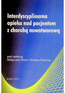 Interdyscyplinarna opieka nad pacjentem z chorobą nowotworową