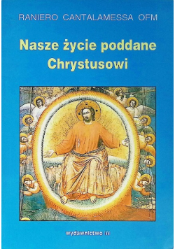 Nasze życie poddane Chrystusowi
