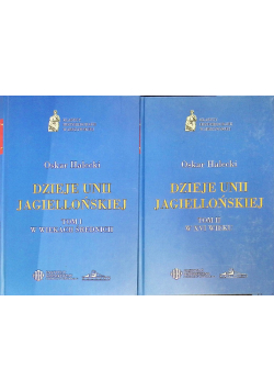 Dzieje Unii Jagiellońskiej Tom I i II