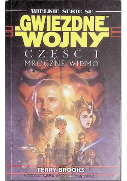 Gwiezdne wojny Część I Mroczne widmo