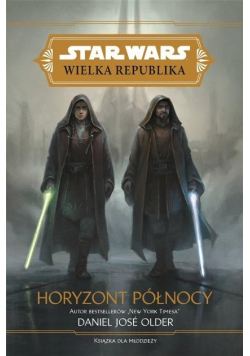 Star Wars Wielka Republika. Horyzont północy