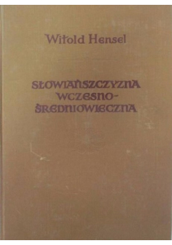 Słowiańszczyzna Wczesno Średniowieczna