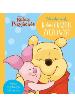 Jak widzę świat... Kubuś okazuje życzliwość