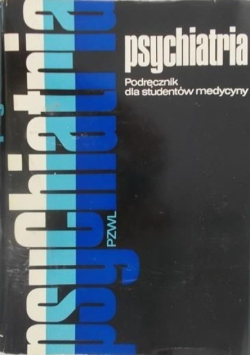 Psychiatria Podręcznik dla studentów medycyny