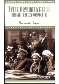 Życie prywatne elit Drugiej Rzeczypospolitej
