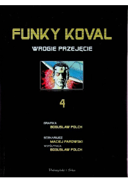 Funky Koval Tom 4 Wrogie przejęcie