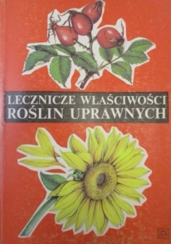 Lecznicze właściwości roślin uprawnych