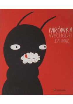 Mrówka wychodzi za mąż