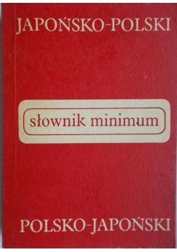 Słownik minimum japońsko - polski polsko - japoński