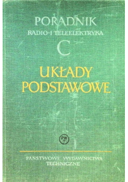 Poradnik radio i teleelektryka C układy podstawowe