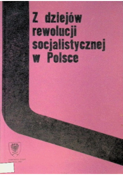 Z dziejów rewolucji socjalistycznej w Polsce