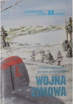 Największe bitwy XX wieku Wojna Zimowa