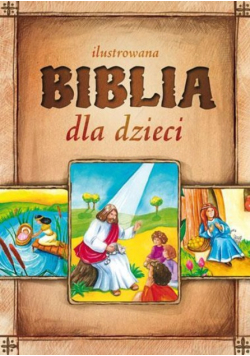 Ilustrowana Biblia dla dzieci