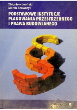 Podstawowe instytucje planowania przestrzennego i prawa budowlanego