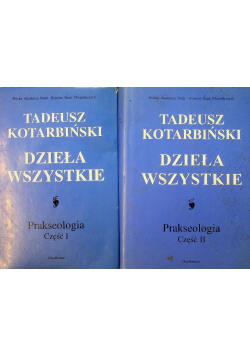 Dzieła wszystkie Prakseologia Część 1 i 2