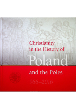 Christianity in the history of Poland and the Poles