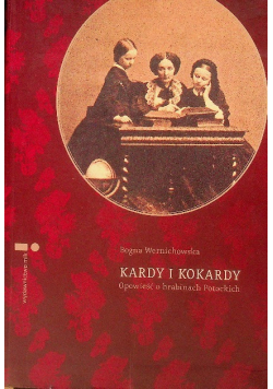 Kardy i kokardy Opowieść o hrabinach Potockich