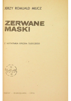 Zerwane maski z notatnika oficera śledczego