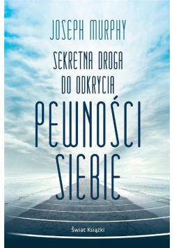 Sekretna droga do odkrycia pewności siebie