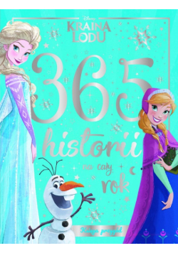 Disney Kraina Lodu 365 historii na cały rok Księga przygód