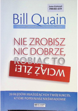 Nie zrobisz nic dobrze, robiąc to wciąż źle!