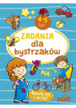 Zadania dla bystrzaków 4-5 lat