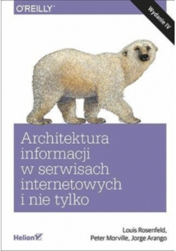 Architektura informacji w serwisach internetowych i nie tylko