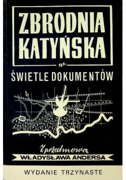 Zbrodnia katyńska w świetle dokumentów