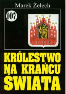 Pan Samochodzik Królestwo na krańcu świata Tom 107