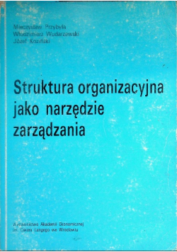 Struktura organizacyjna jako narzędzie zarządzania